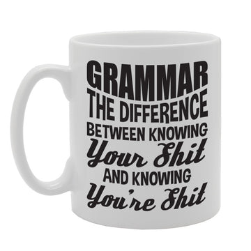 Grammer Difference Your Sh*T You’Re   Printed Tea Coffee Ceramic  Mg2150 - Funny Printed Coffee Mug - Great Gift Idea