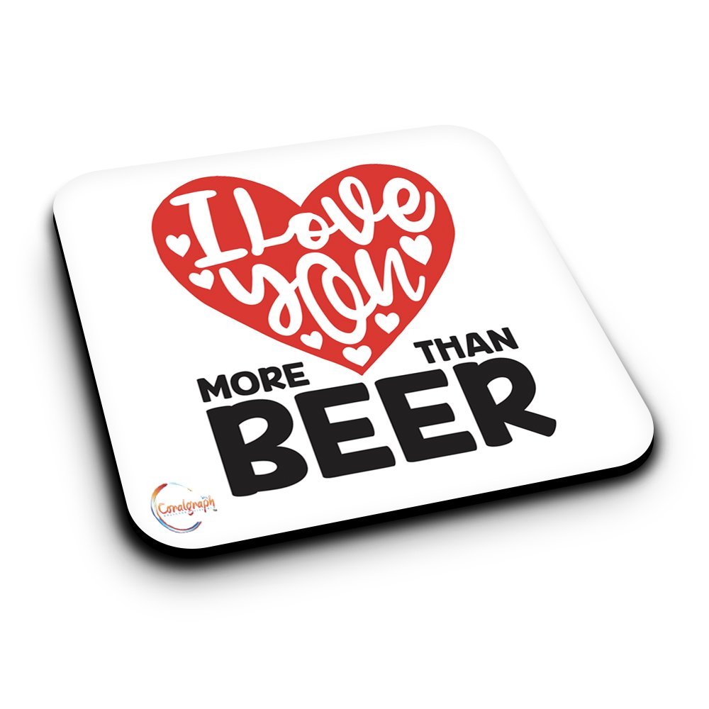 ER304 I Love You More Than Beer Novelty Present Gift Printed MDF Wooden Coaster
