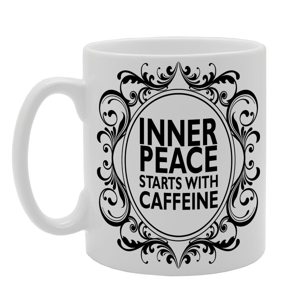 Inner Peace Starts With Caffeine   Printed Tea Coffee Ceramic  Mg156 - Funny Printed Coffee Mug - Great Gift Idea