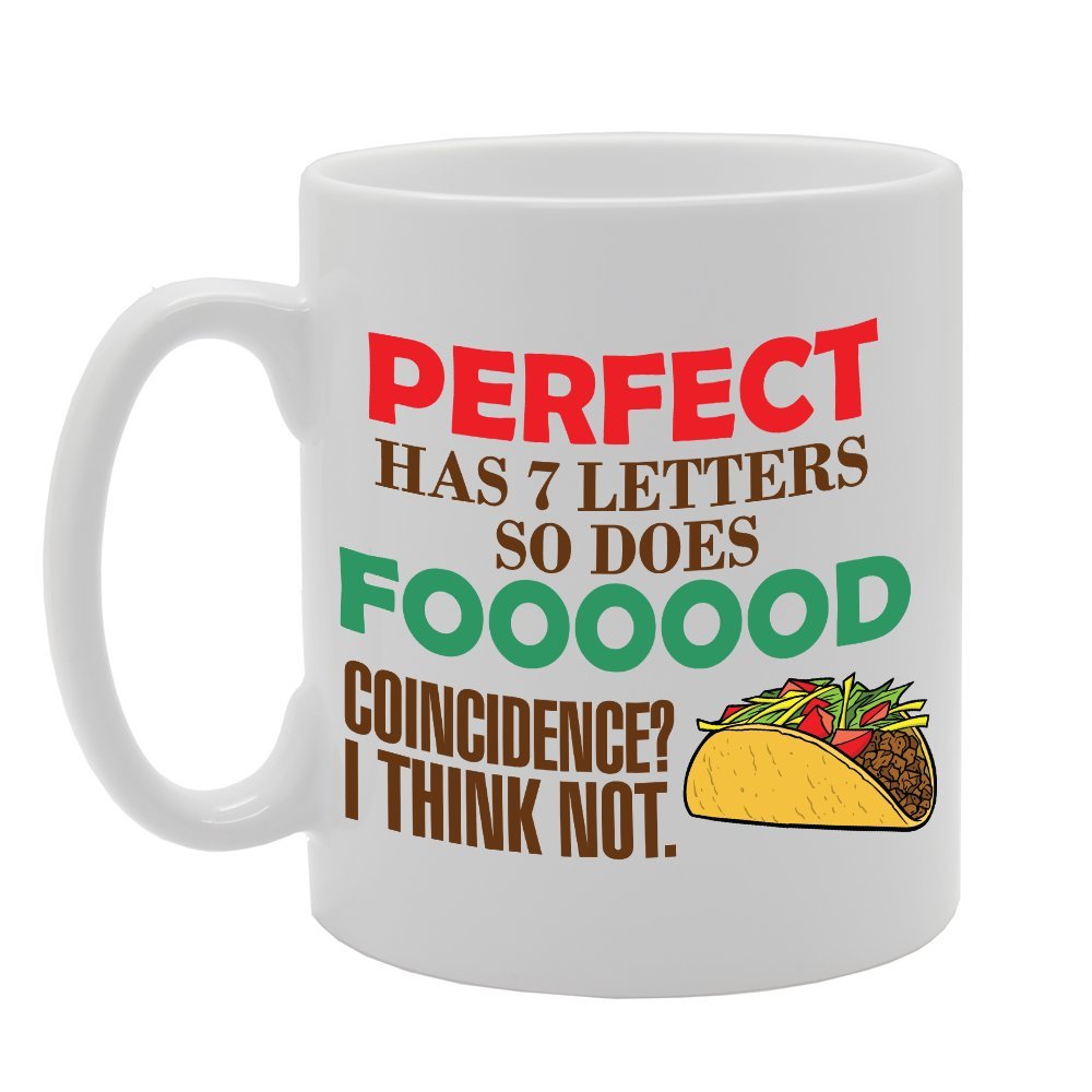 Slogan - Perfect Has 7 Letters So Does Foooood   Printed Tea Coffee Ceramic  Mg3812 - Funny Printed Coffee Mug - Great Gift Idea