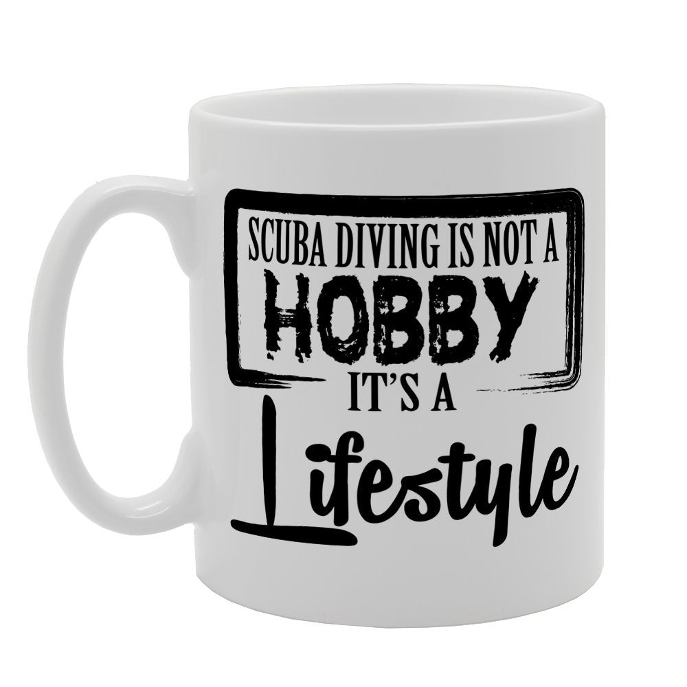 Scuba Diving Is Not A Hobby It'S A Lifestyle   Printed Tea Coffee Ceramic  Mg2064 - Funny Printed Coffee Mug - Great Gift Idea