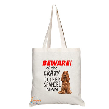 TB534 BEWARE! of the CRAZY COCKER SPANIEL MAN Novelty Present Gift Printed Eco-Friendly Stylish Long Handled Tote Shoulder Bag