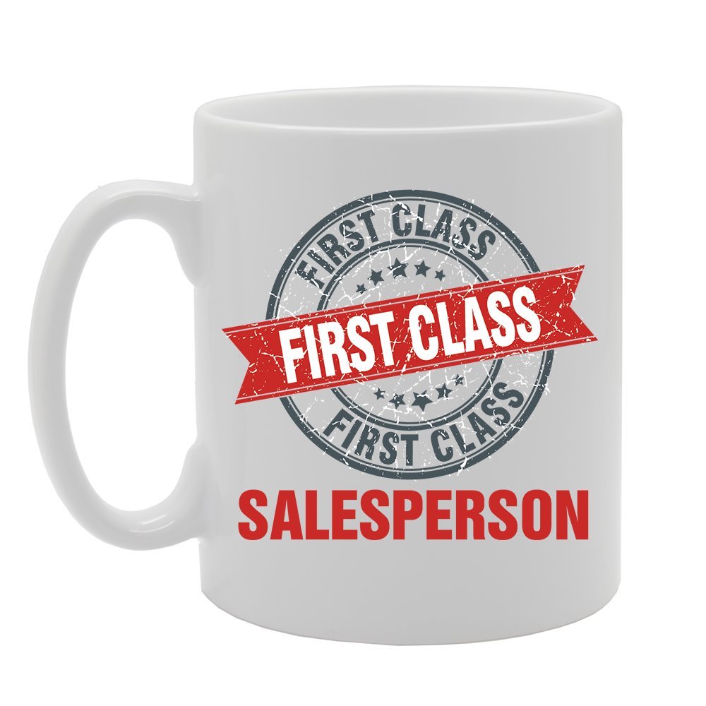 First Class Salesperson   Printed Tea Coffee Ceramic  Mg4187 - Funny Printed Coffee Mug - Great Gift Idea