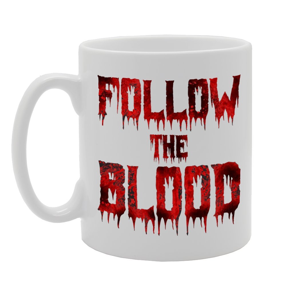 Follow The Blood   Printed Tea Coffee Ceramic  Mg2816 - Funny Printed Coffee Mug - Great Gift Idea