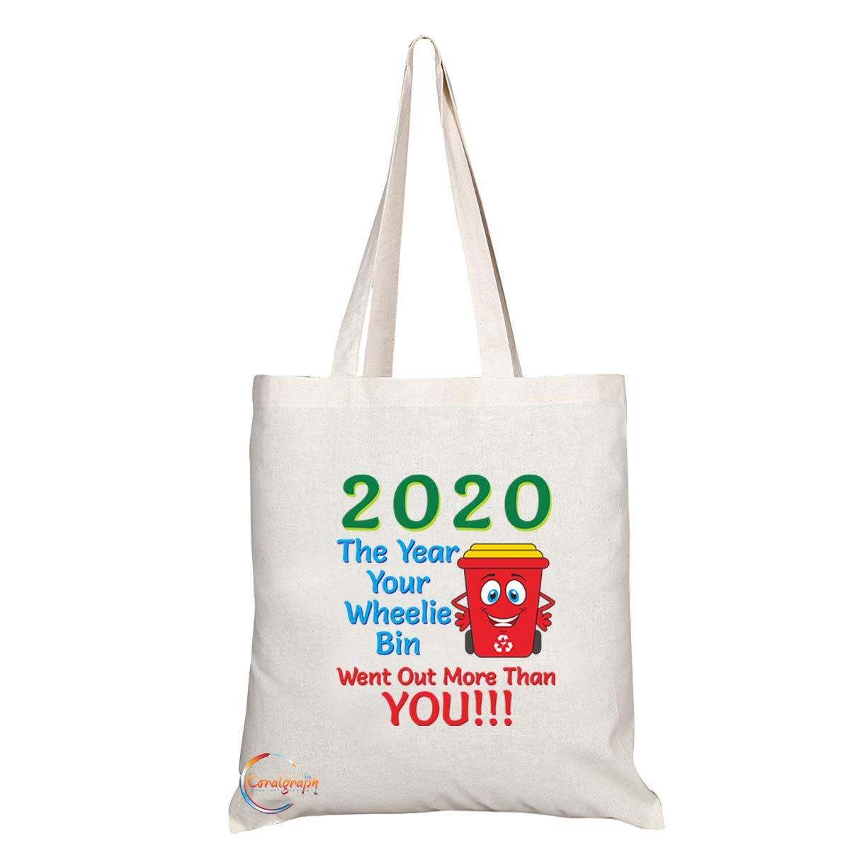 TB657 2020 The Year Your Wheelie Bin Went Out More Than YOU!!! Novelty Present Gift Printed Eco-Friendly Stylish Long Handled Tote Shoulder Bag