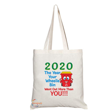 TB657 2020 The Year Your Wheelie Bin Went Out More Than YOU!!! Novelty Present Gift Printed Eco-Friendly Stylish Long Handled Tote Shoulder Bag