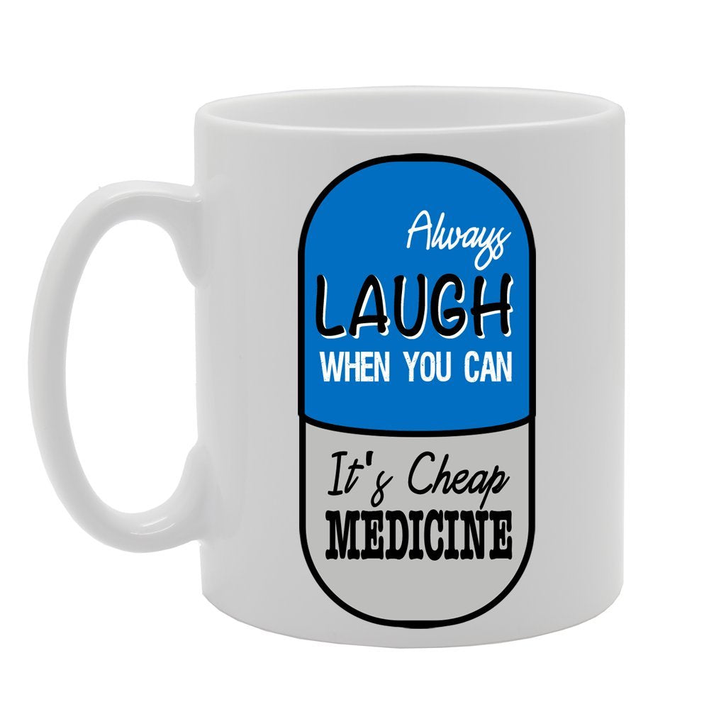 Always Laugh When You Can, Cheap Medicine Funny  Present  Printed Tea Coffee Ceramic  … Mg005 - Funny Printed Coffee Mug - Great Gift Idea