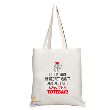 TB501 I TOOK PART IN SECRET SANTA AND ALL I GOT WAS THIS TOTEBAG! Novelty Present Gift Printed Eco-Friendly Stylish Long Handled Tote Shoulder Bag