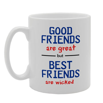 Good Friends Are Great But Best Friends   Printed Tea Coffee Ceramic  Mg2467 - Funny Printed Coffee Mug - Great Gift Idea