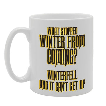 What Stop Winter From Coming   Printed Tea Coffee Ceramic  Mg2824 - Funny Printed Coffee Mug - Great Gift Idea
