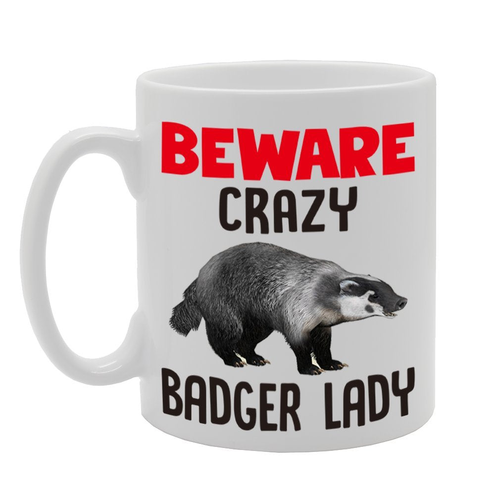 Beware Crazy Badger Lady   Printed Tea Coffee Cermic  Mg4298 - Funny Printed Coffee Mug - Great Gift Idea
