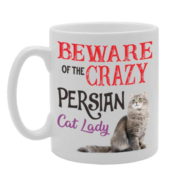 Beware! Of The Crazy Persian Cat Lady   Printed Tea Coffee Ceramic  Mg4512 - Funny Printed Coffee Mug - Great Gift Idea