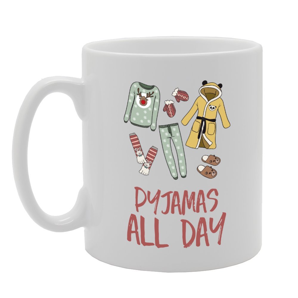 Pyjamas All Day   Printed Tea Coffee Ceramic  Mg3423 - Funny Printed Coffee Mug - Great Gift Idea