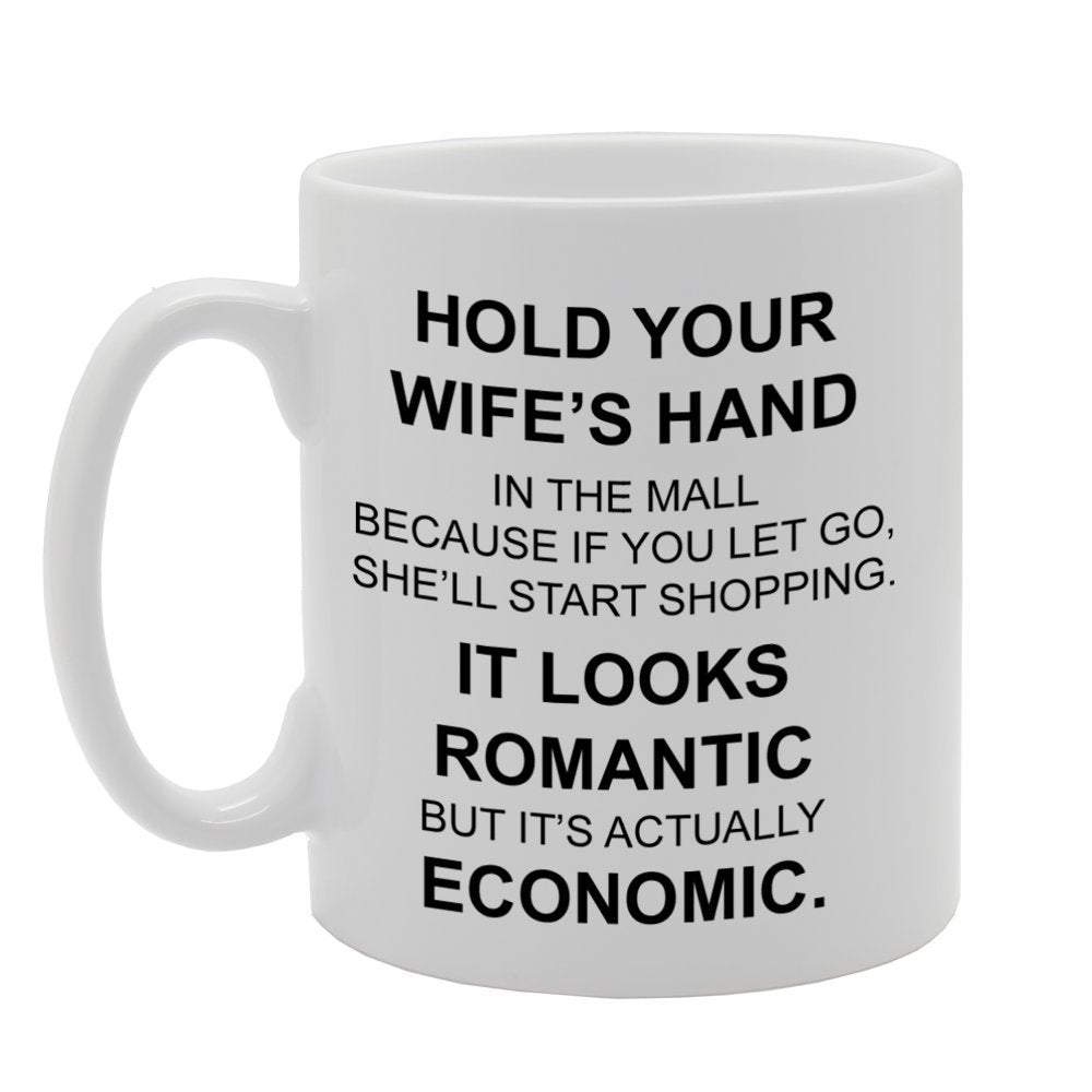 Hold Your Wife'S Hand In The Mall   Printed Tea Coffee Ceramic  Mg835 - Funny Printed Coffee Mug - Great Gift Idea
