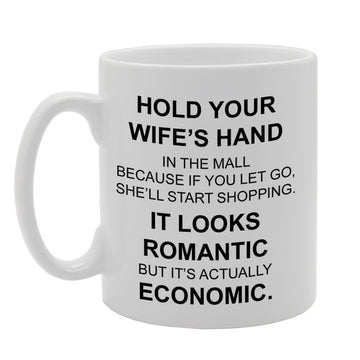 Hold Your Wife'S Hand In The Mall   Printed Tea Coffee Ceramic  Mg835 - Funny Printed Coffee Mug - Great Gift Idea