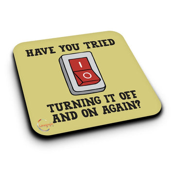 ER247 HAVE YOU TRIED TURNING IT OFF AND ON AGAIN? Novelty Present Gift Printed MDF Wooden Coaster