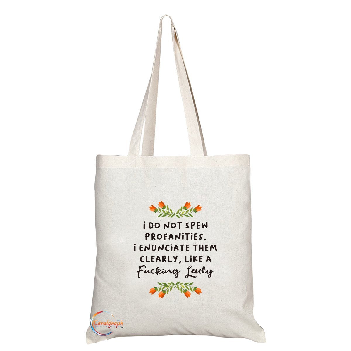 TB252 I DO NOT SPEW PROFANITIES I ENUNCIATE THEM CLEARLY, LIKE A F*CKING LADY Novelty Present Gift Printed Eco-Friendly Stylish Long Handled Tote Shoulder Bag