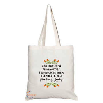 TB252 I DO NOT SPEW PROFANITIES I ENUNCIATE THEM CLEARLY, LIKE A F*CKING LADY Novelty Present Gift Printed Eco-Friendly Stylish Long Handled Tote Shoulder Bag