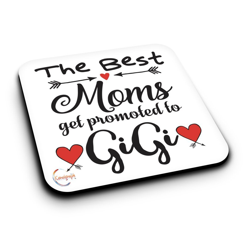 ER123 The Best Moms Get Promoted To GiGi Novelty Present Gift Printed MDF Wooden Coaster