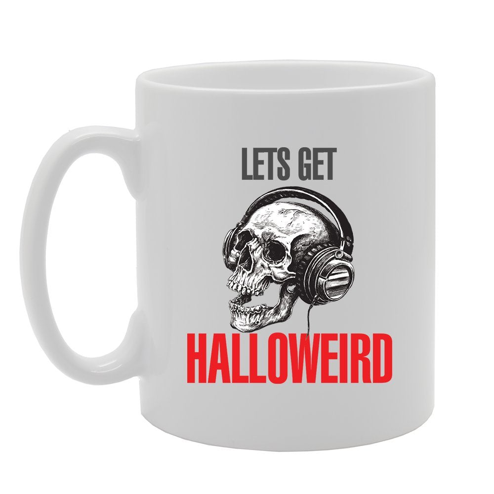 Halloween - Lets Get Halloweird   Printed Tea Coffee Ceramic  Mg3838 - Funny Printed Coffee Mug - Great Gift Idea