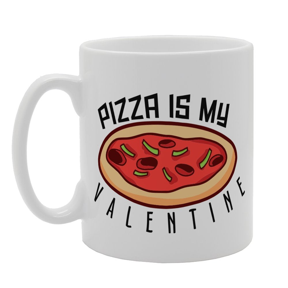Valentine'S Day - Pizza Is My Valentine   Printed Tea Coffee Ceramic  Mg3709 - Funny Printed Coffee Mug - Great Gift Idea