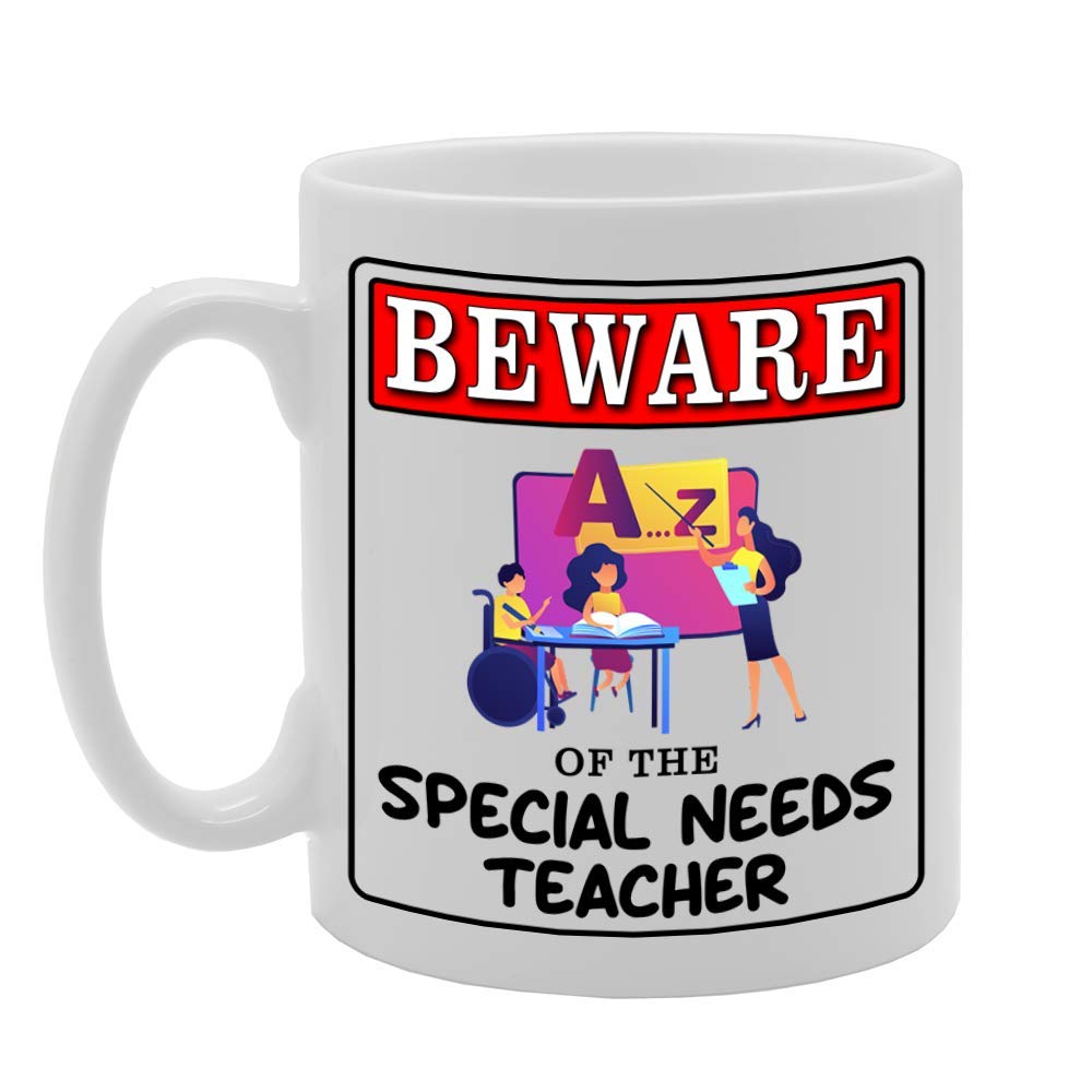 Beware Of The Special Needs Teacher   Printed Tea Coffee Ceramic  Mg4981 - Funny Printed Coffee Mug - Great Gift Idea