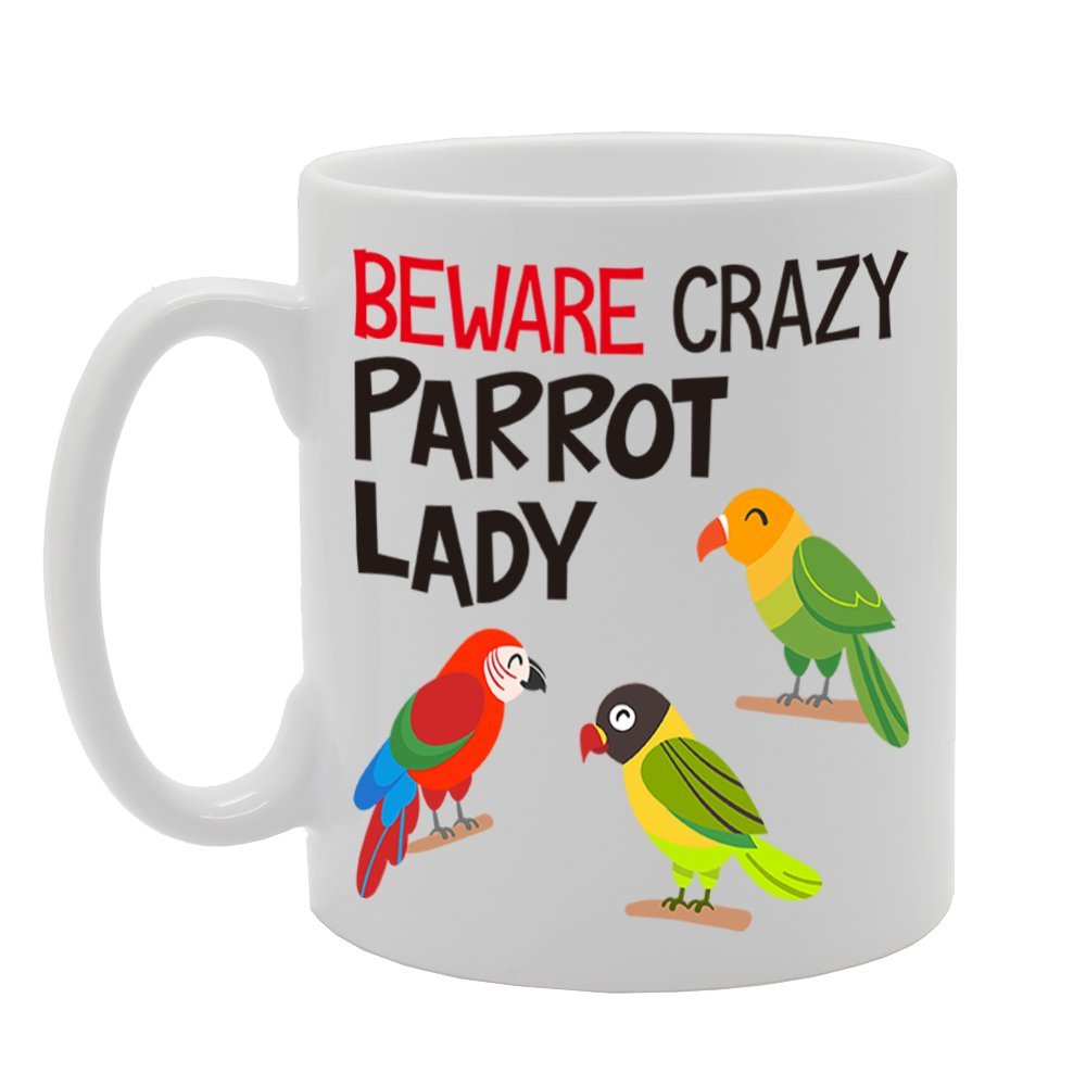 Beware Crazy Parrot Lady   Printed Tea Coffee Cermic  Mg4236 - Funny Printed Coffee Mug - Great Gift Idea