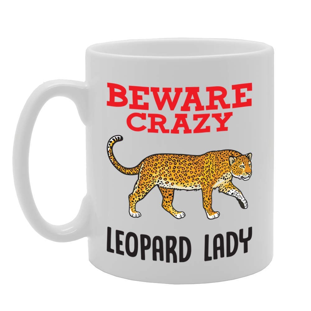 Beware Crazy Leopard Lady   Printed Tea Coffee Ceramic  Mg4357 - Funny Printed Coffee Mug - Great Gift Idea