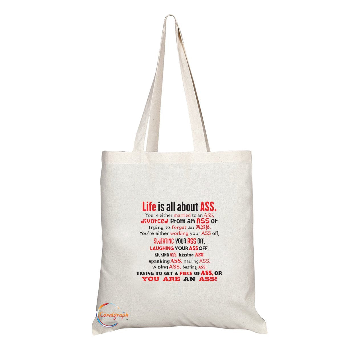 TB001 Life Is All About Ass Novelty Present Gift Printed Eco-Friendly Stylish Long Handled Tote Shoulder Bag