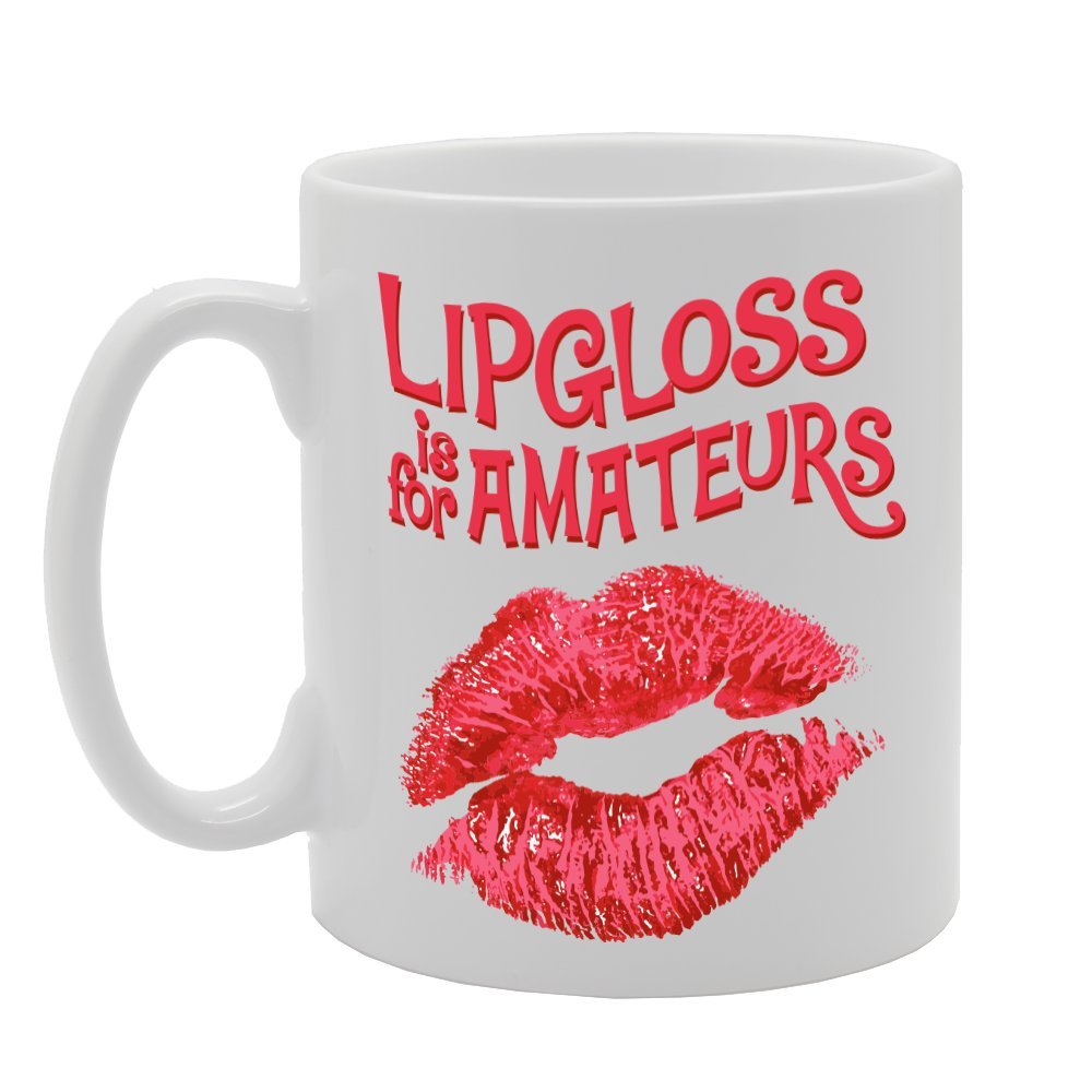 Lipgloss Is For Amateurs   Printed Tea Coffee Ceramic  Mg2855 - Funny Printed Coffee Mug - Great Gift Idea