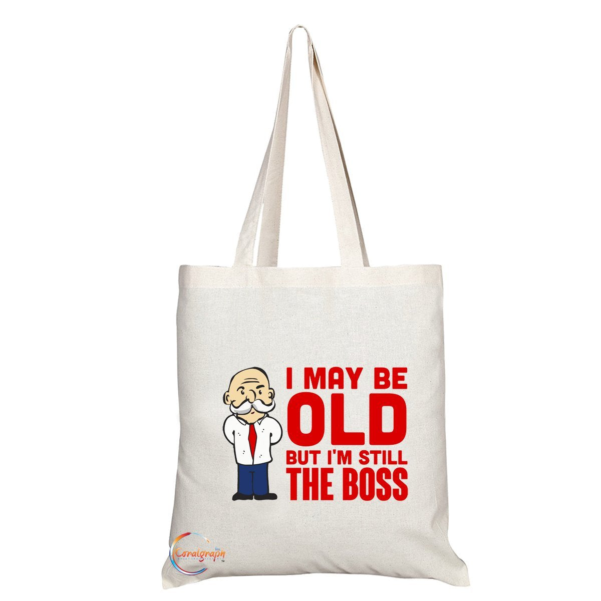 TB165 I MAY BE OLD BUT I'M STILL THE BOSS Novelty Present Gift Printed Eco-Friendly Stylish Long Handled Tote Shoulder Bag