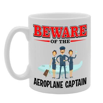 Beware Of The Aeroplane Captain   Printed Tea Coffee Ceramic  Mg4827 - Funny Printed Coffee Mug - Great Gift Idea