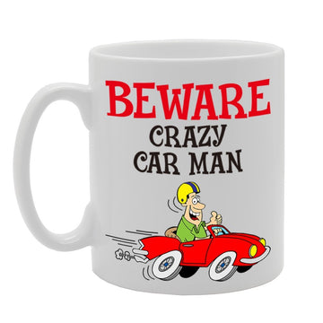 Beware Crazy Car Man   Printed Tea Coffee Cermic  Mg4292 - Funny Printed Coffee Mug - Great Gift Idea