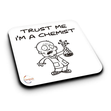 ER086 TRUST ME I'M A CHEMIST Novelty Present Gift Printed MDF Wooden Coaster