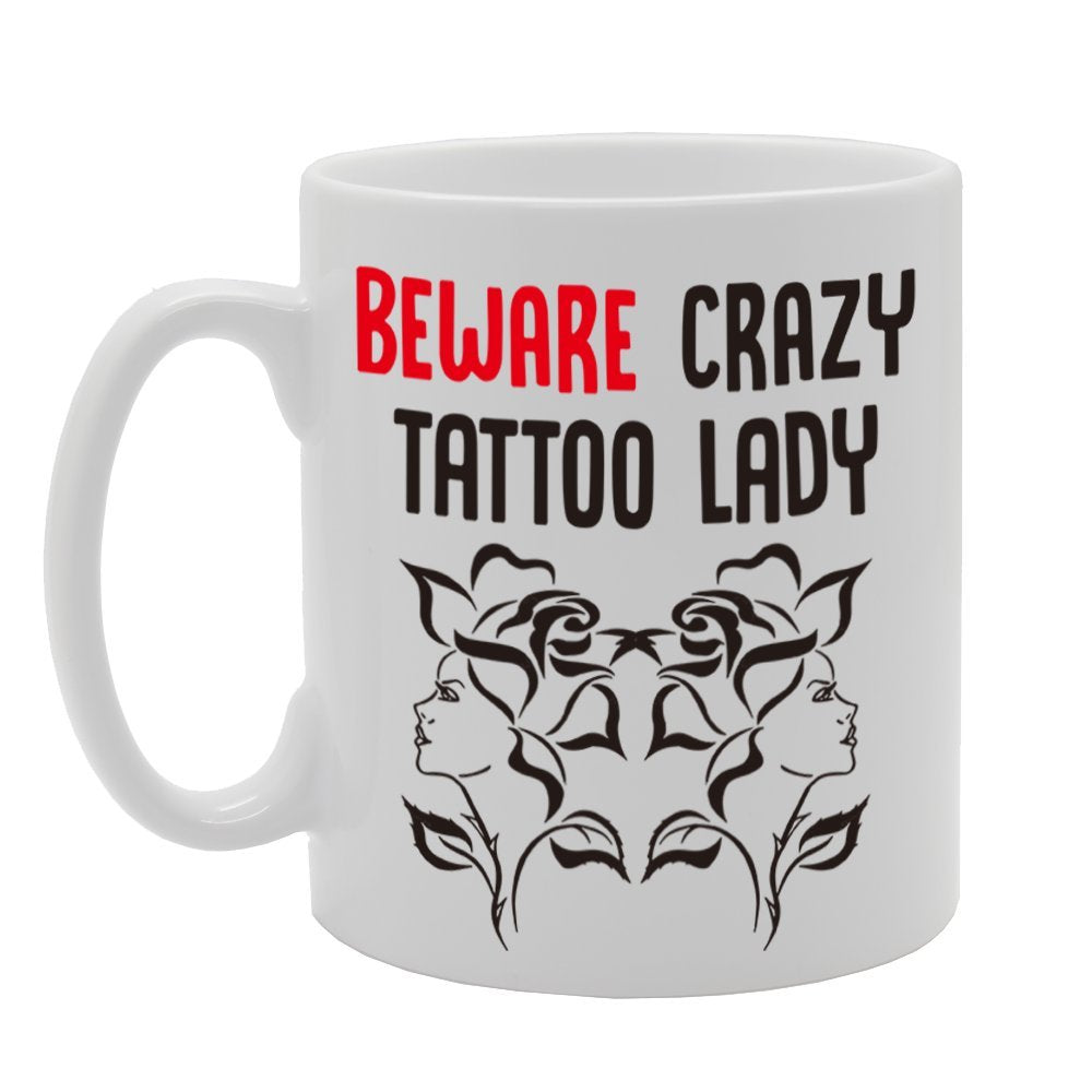Beware Crazy Tattoo Lady   Printed Tea Coffee Cermic  Mg4210 - Funny Printed Coffee Mug - Great Gift Idea