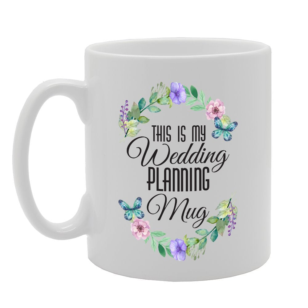 This Is My Wedding Planning    Printed Tea Coffee Ceramic  Mg3605 - Funny Printed Coffee Mug - Great Gift Idea