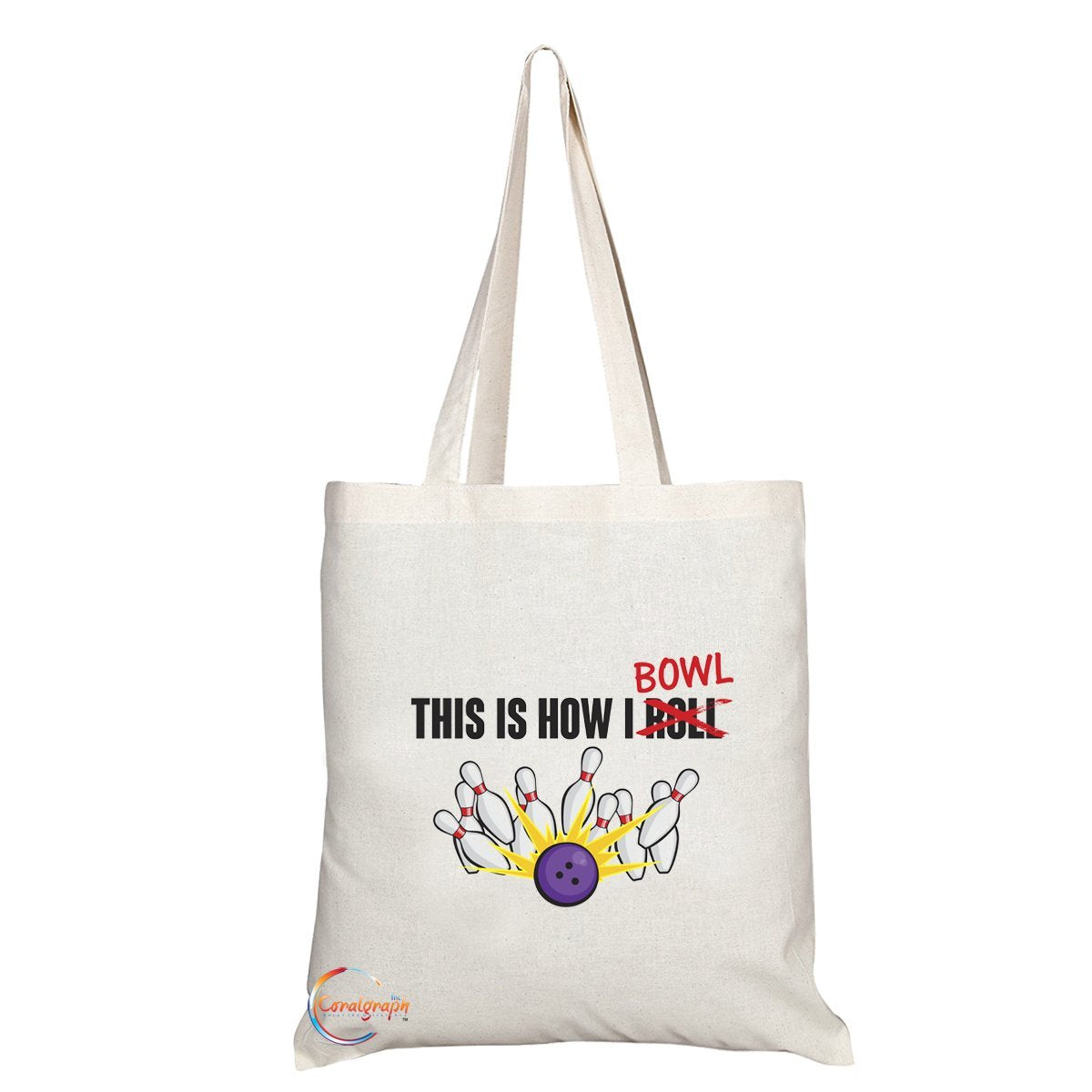 TB099 THIS IS HOW I BOWL Novelty Present Gift Printed Eco-Friendly Stylish Long Handled Tote Shoulder Bag