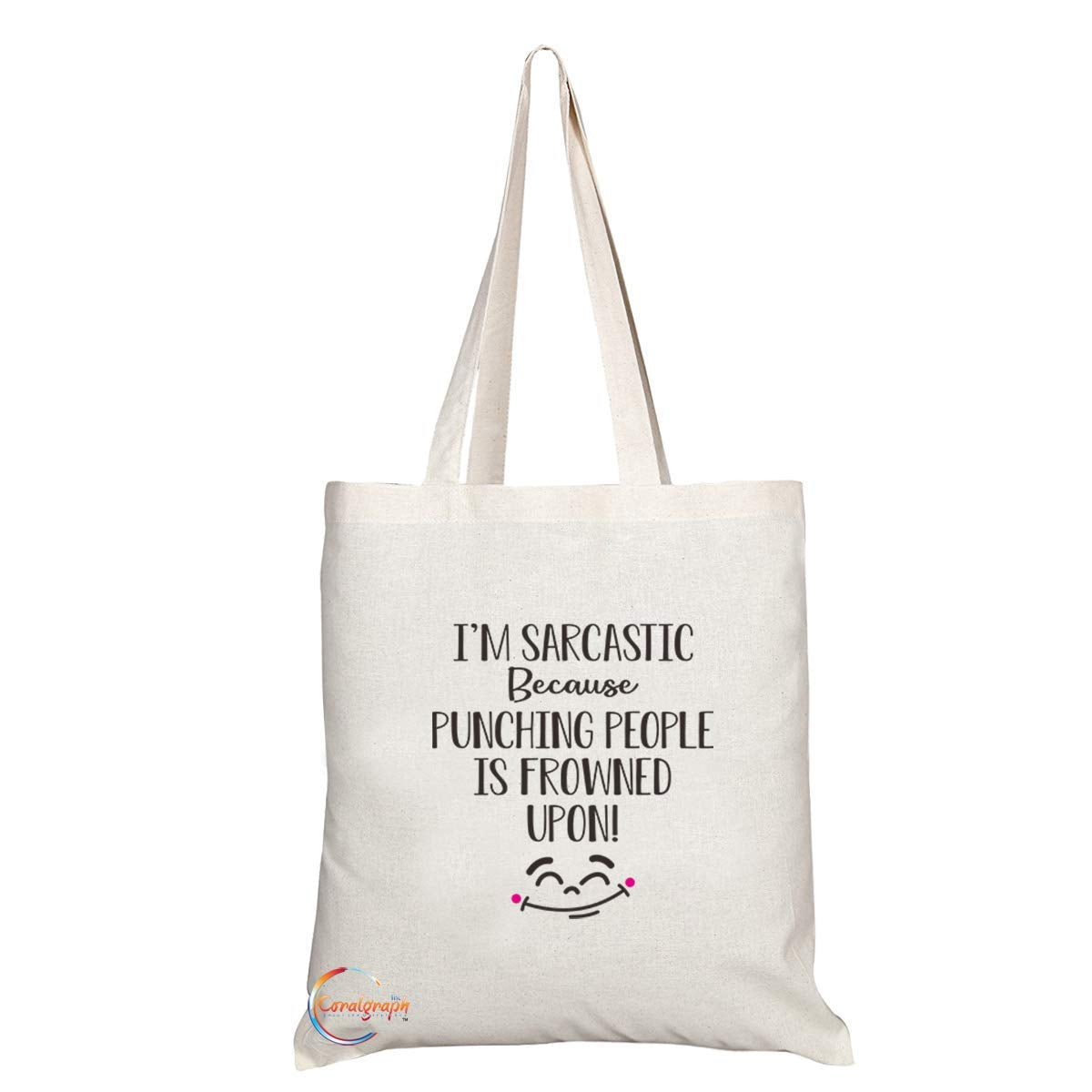 TB677 I'M SARCASTIC Because PUNCHING PEOPLE IS FROWNED UPON! Novelty Present Gift Printed Eco-Friendly Stylish Long Handled Tote Shoulder Bag