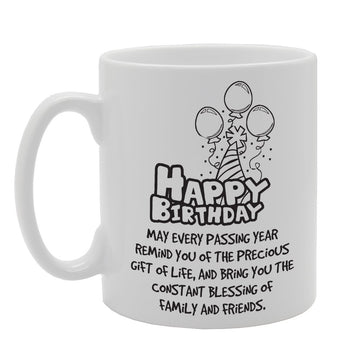 Happy Birthday May Every Passing Year Remind You Of The Precious  Of Life   Printed Tea Coffee Ceramic  Mg3694 - Funny Printed Coffee Mug - Great Gift Idea