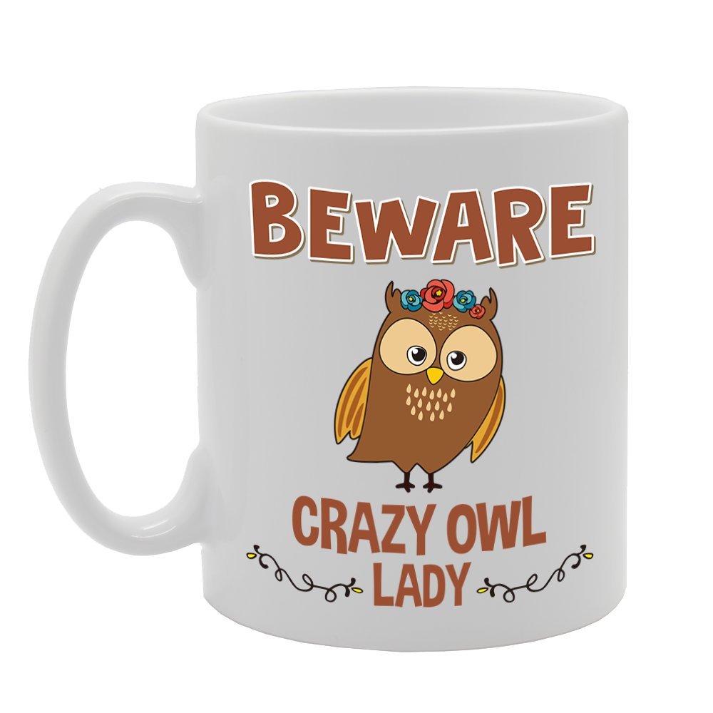Beware Crazy Owl Lady   Printed Tea Coffee Cermic  Mg4237 - Funny Printed Coffee Mug - Great Gift Idea