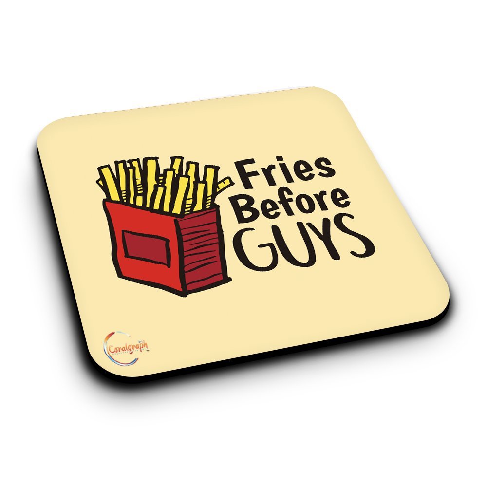 ER005 Fries Before GUYS Novelty Present Gift Printed MDF Wooden Coaster