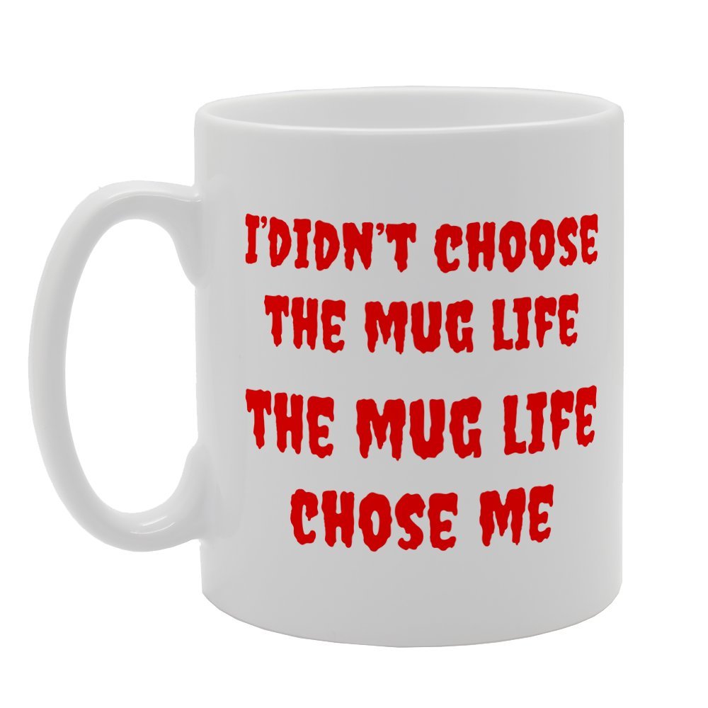 The  Life Chose Me   Printed Tea Coffee Ceramic  Mg2518 - Funny Printed Coffee Mug - Great Gift Idea