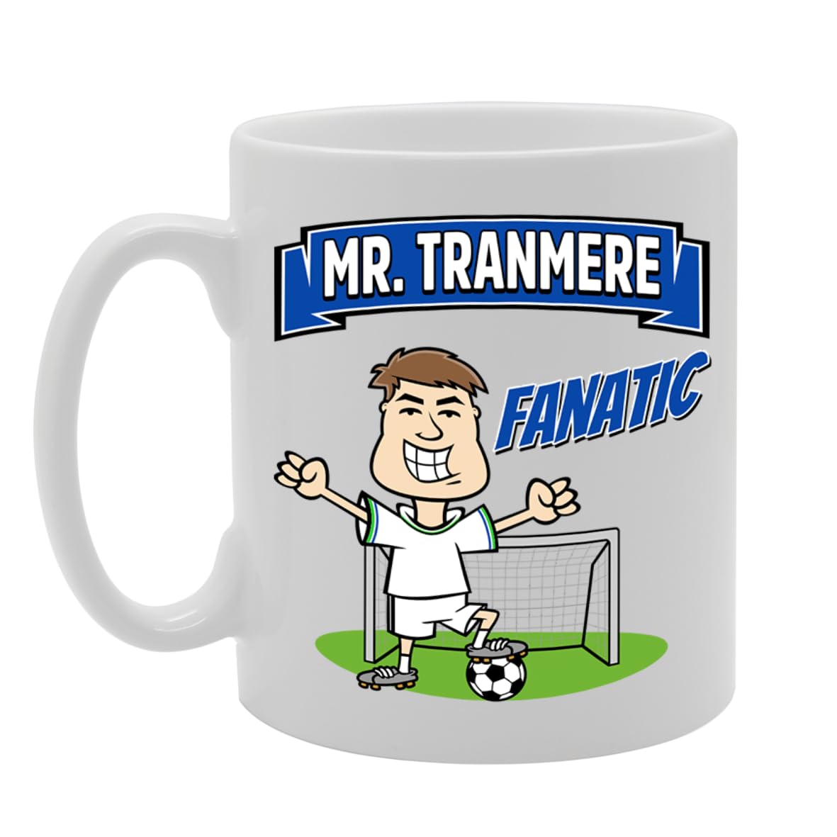 Mr Tranmere Fanatic   Printed Tea Coffee Ceramic  Mg5883 - Funny Printed Coffee Mug - Great Gift Idea