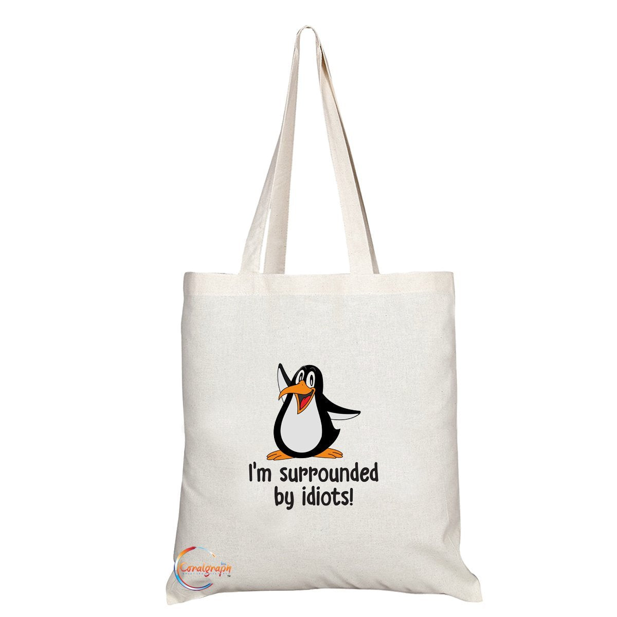TB056 I’m Surrounded By Idiots! Novelty Present Gift Printed Eco-Friendly Stylish Long Handled Tote Shoulder Bag