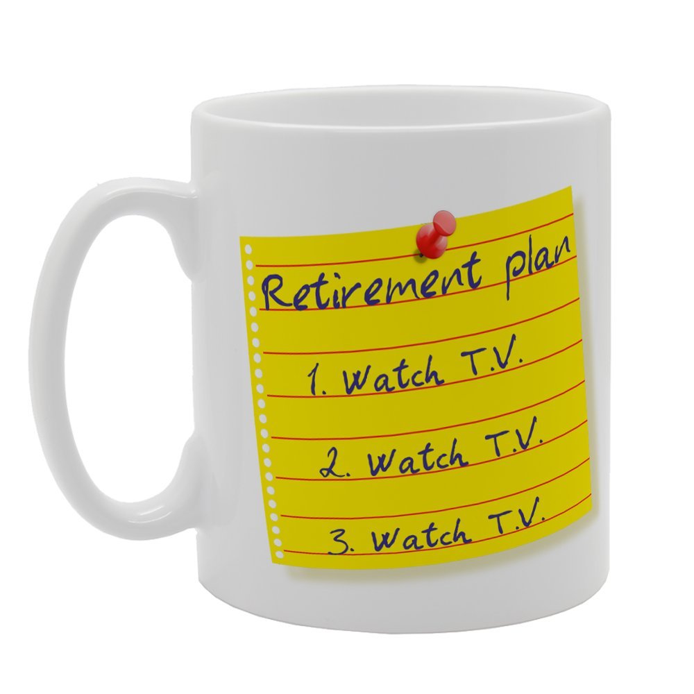 Retirement Plan Watch Tv Watch Tv Watch Tv   Printed Tea Coffee Ceramic  Mg4010 - Funny Printed Coffee Mug - Great Gift Idea