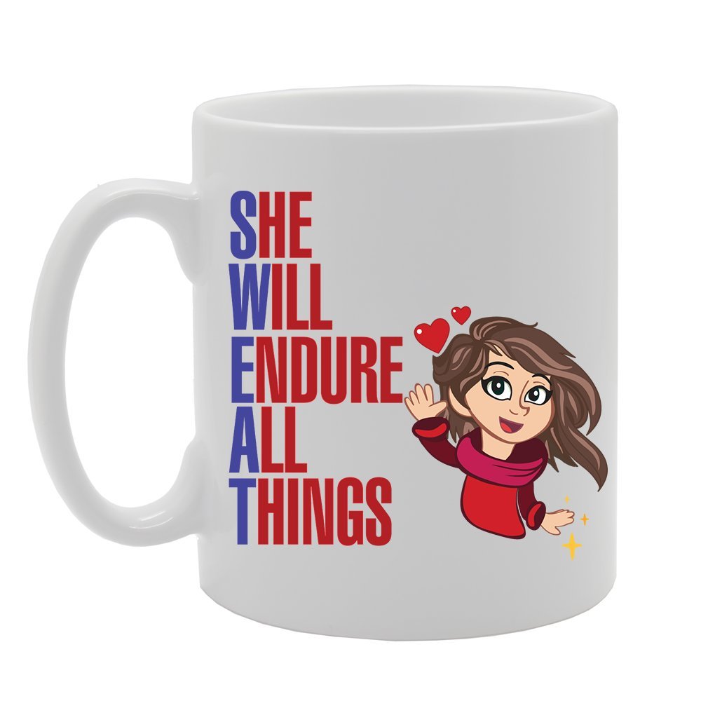 She Will Endure All Things   Printed Tea Coffee Ceramic  Mg2922 - Funny Printed Coffee Mug - Great Gift Idea