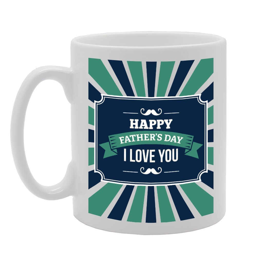 Father'S  - I Love You   Printed Tea Coffee Ceramic  Mg1763 - Funny Printed Coffee Mug - Great Gift Idea
