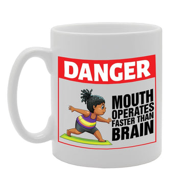 Slogan - Danger Mouth Operates Faster Than Brain   Printed Tea Coffee Ceramic  Mg3829 - Funny Printed Coffee Mug - Great Gift Idea