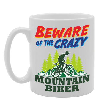 Beware Of The Crazy Mountain Biker   Printed Tea Coffee Ceramic  Mg5001 - Funny Printed Coffee Mug - Great Gift Idea