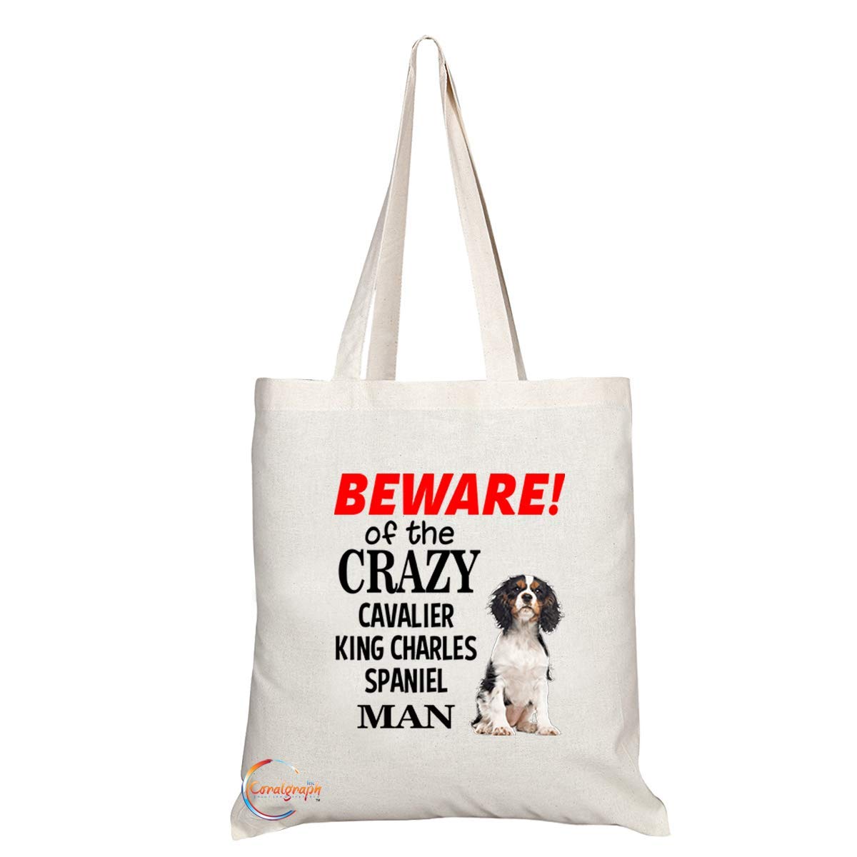 TB548 BEWARE! of the CRAZY CAVALIER KING CHARLES SPANIEL MAN Novelty Present Gift Printed Eco-Friendly Stylish Long Handled Tote Shoulder Bag